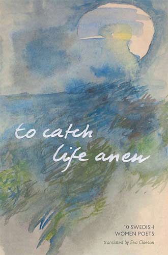 To Catch Life Anew